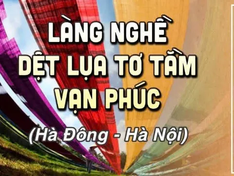 Làng nghề dệt lụa tơ tằm Vạn Phúc